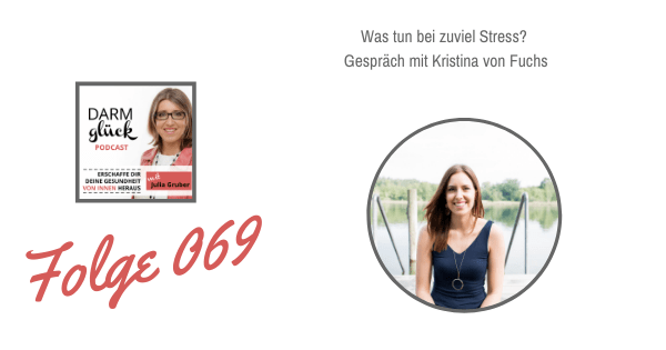 Was tun bei zuviel Stress? Gespräch mit Kristina von Fuchs