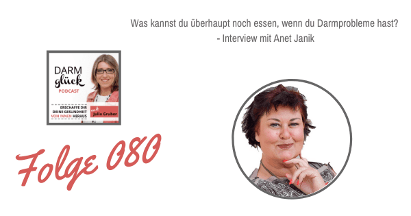 DG080: Was kannst du überhaupt noch essen, wenn du Darmprobleme hast? – Interview mit Anet Janik