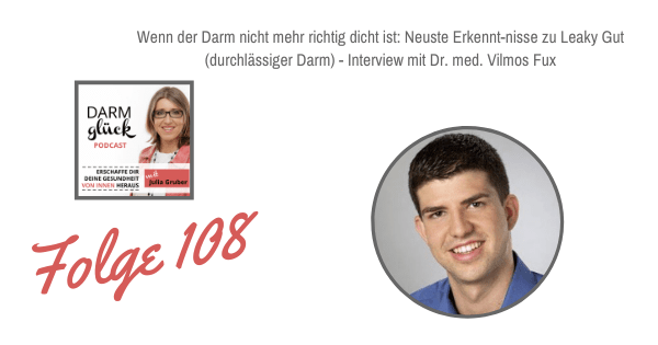 DG 108: Wenn der Darm nicht mehr richtig dicht ist: Neuste Erkenntnisse zu Leaky Gut (durchlässiger Darm) – Interview mit Dr. med. Vilmos Fux